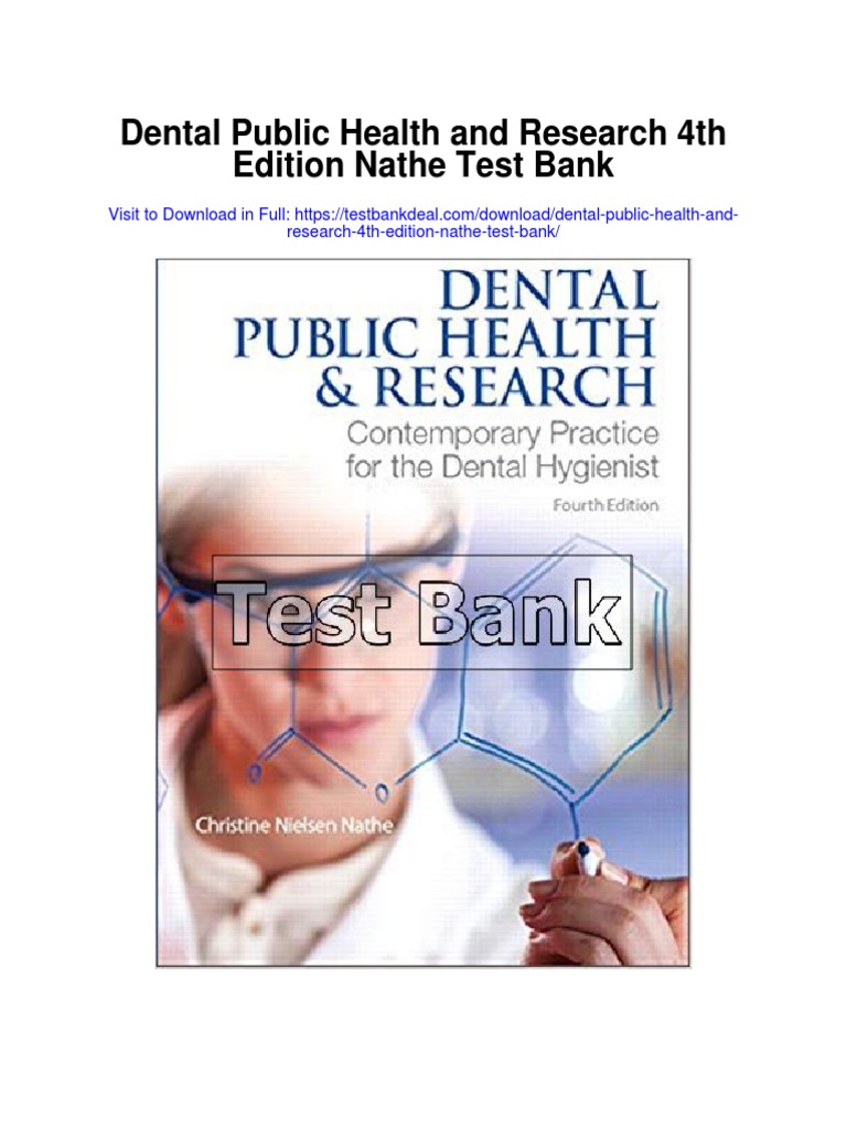 Dental Public Health and Research 4th Edition Nathe Test Bank PDF Dentistry Dental Hygienist