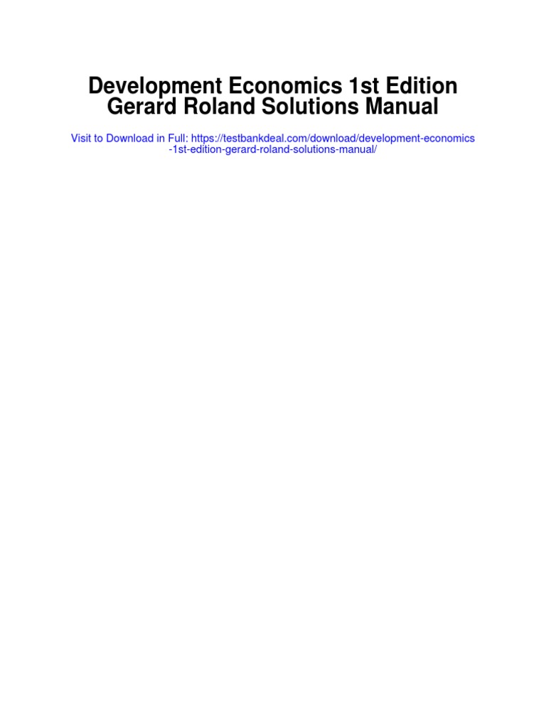 Development Economics 1st Edition Gerard Roland Solutions Manual PDF