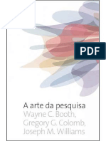 Wayne C. Booth, Gregory G. Colomb, Joseph M. Williams - A Arte Da Pesquisa-Editora Martins Fontes (2000)