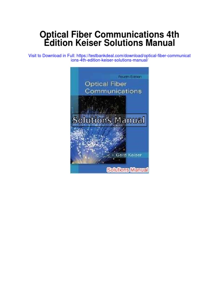 Optical Fiber Communications 4th Edition Keiser Solutions Manual PDF