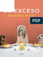 Edgardo Scott, El Exceso