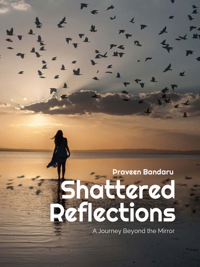 Shattered Reflections A Journey Beyond The Mirror | PDF