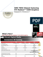 AMD 785G Chipset Featuring ATI Radeon™ 4200 Graphics: Designed For Windows® 7