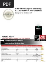 AMD 785G Chipset Featuring ATI Radeon™ 4200 Graphics: Designed For Windows® 7