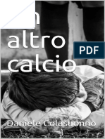 Un Altro Calcio (Italian Edition) by Daniele Colasuonno (Colasuonno, Daniele)