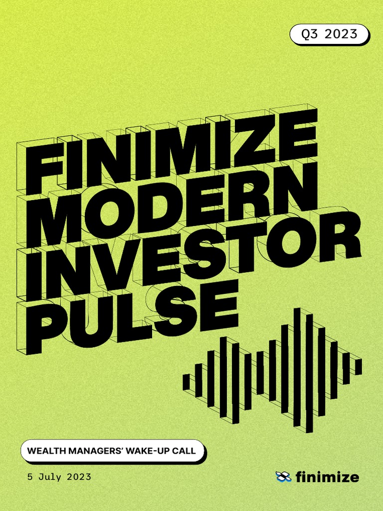 Finimize Modern Investor Pulse Q3 2023 | PDF | Investing | Exchange ...