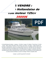 A Vendre: Vedette Hollandaise de 10m Moteur 125cv