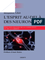Benjamin Libet L'Esprit Au-Delà Des Neurones Une Exploration de La Conscience Et de La Liberté