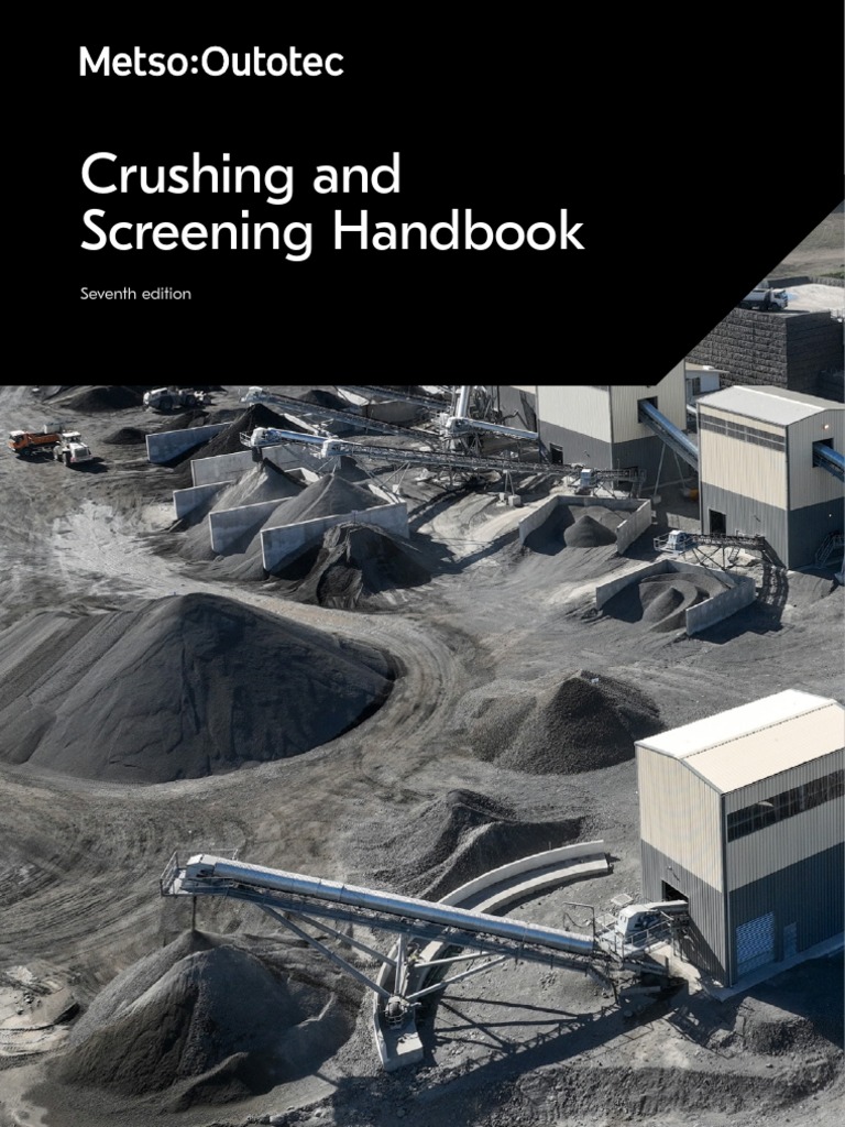 Crushing and Screening Handbook Edition7 23022023 2 PDF
