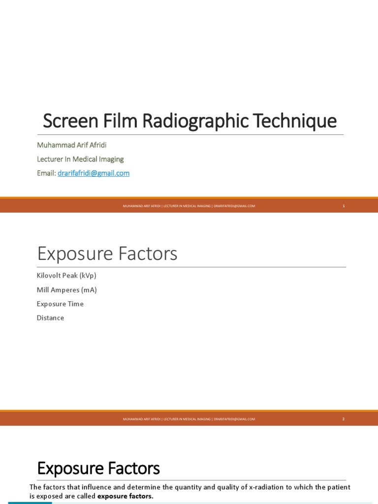 Screen Film Radiographic Technique Muhammad Arif Afridi Lecturer in