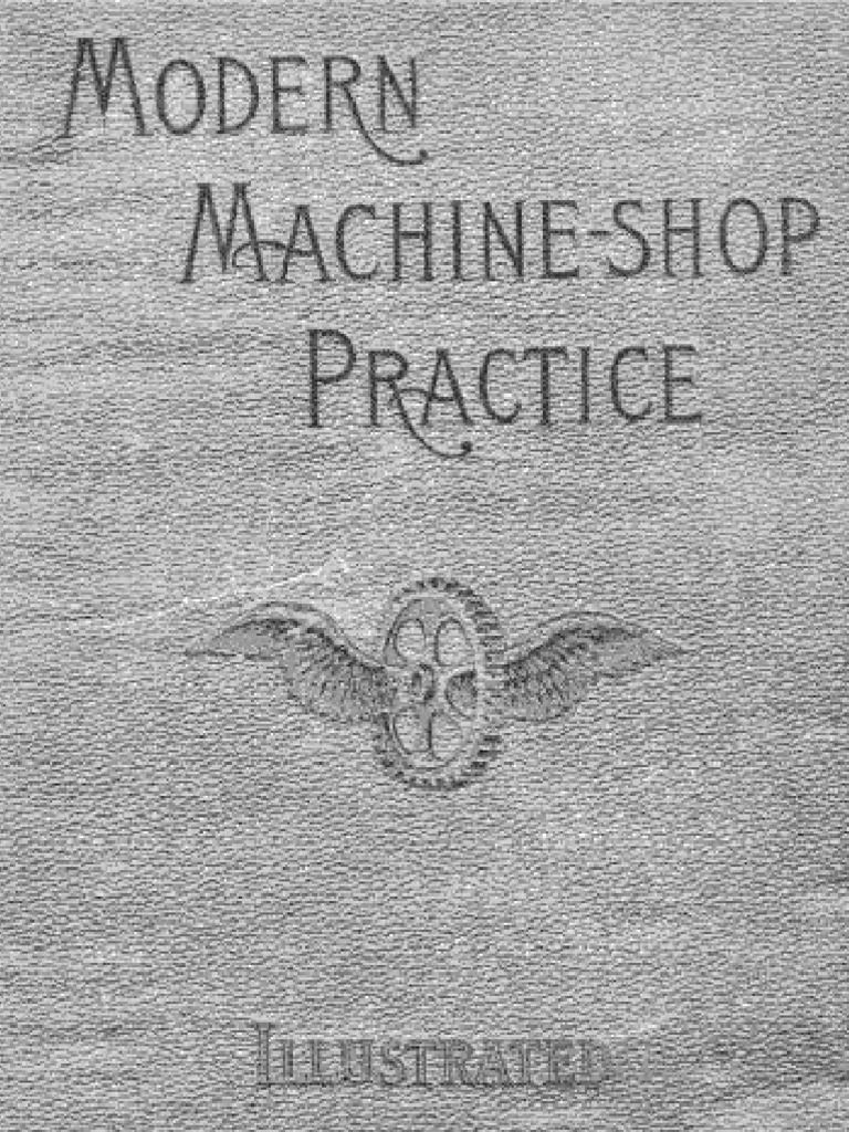 Modern Machine Shop Practice | PDF