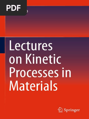Lectures On Kinetic Processes in Materials (Han Yoo) - 2020 | PDF