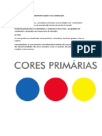 Colorimetria.: Cores Primárias: As Cores Primárias Ou Fundamentais Também São Necessárias para A Criação