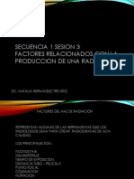 Secuencia 1, Sesion 3 Factores Relacionados A La Producción de Una RX