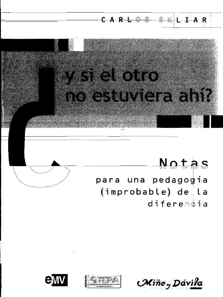 SKLIAR Carlos Y SI EL OTRO NO ESTUVIERA 1 | PDF