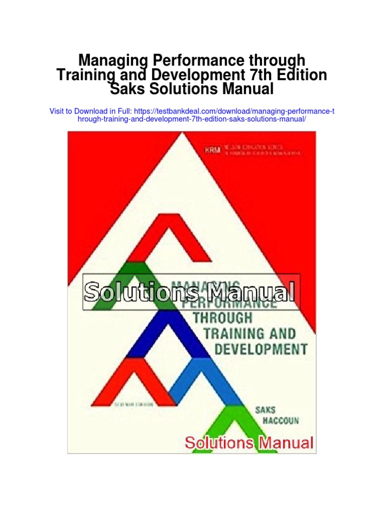 Managing Performance Through Training and Development 7th Edition Saks Solutions Manual PDF