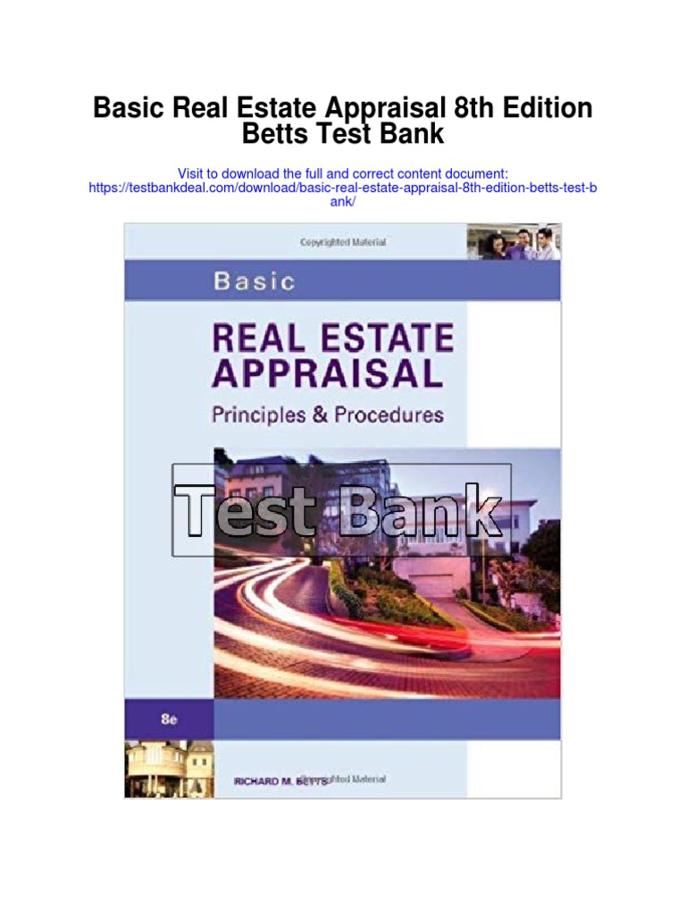 Basic Real Estate Appraisal 8th Edition Betts Test Bank Download Free