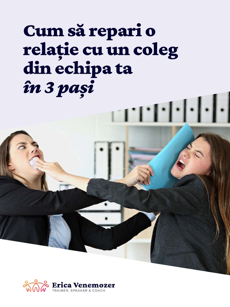 GHID Cum Sa Repari o Relatie Cu Un Coleg Din Echipa Ta in 3 Pasi | PDF