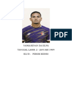 Nama:Renan Da Silva Tanggal Lahir:2 - Januari 1989 Klub: Persik Kediri