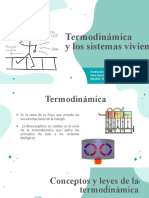 Termodinámica y Los Sistemas Vivientes: Andrea Achong Jairo Sanchéz Maythe Murillo