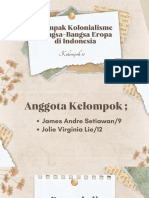 Kelompok 11 - Dampak Kolonialisme Bangsa-Bangsa Eropa Indonesia