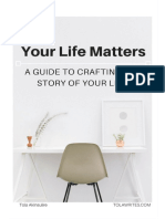 Your Life Matters - A Guide To Crafting The Story of Your Life