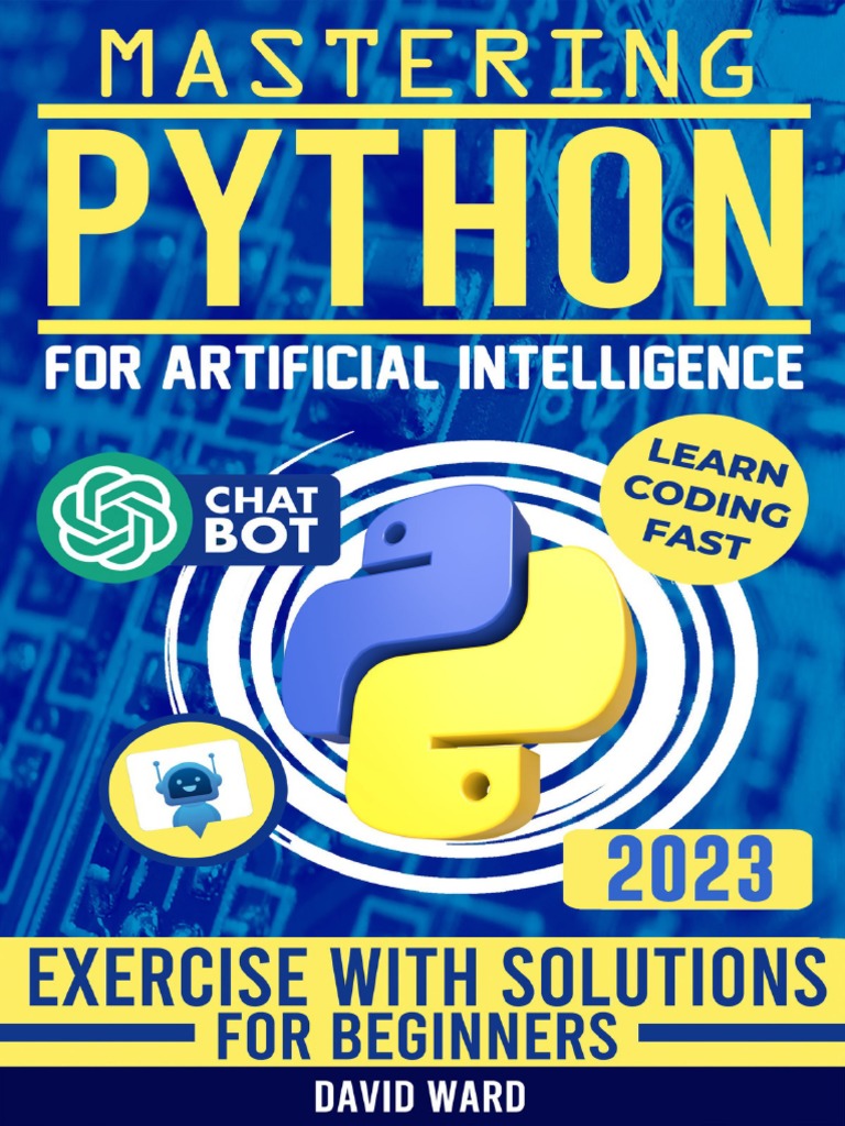 Mastering Python For Artificial Intelligence B0CB4BRQHJ | PDF | Python ...