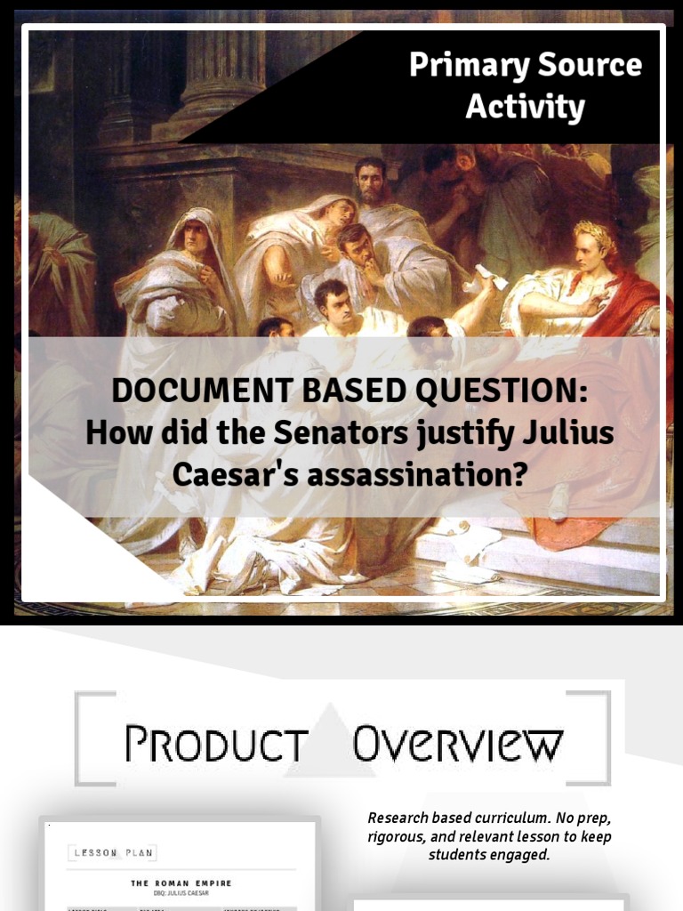 Primary Source Activity Document Based Question How Did The Senators Justify Julius Caesar