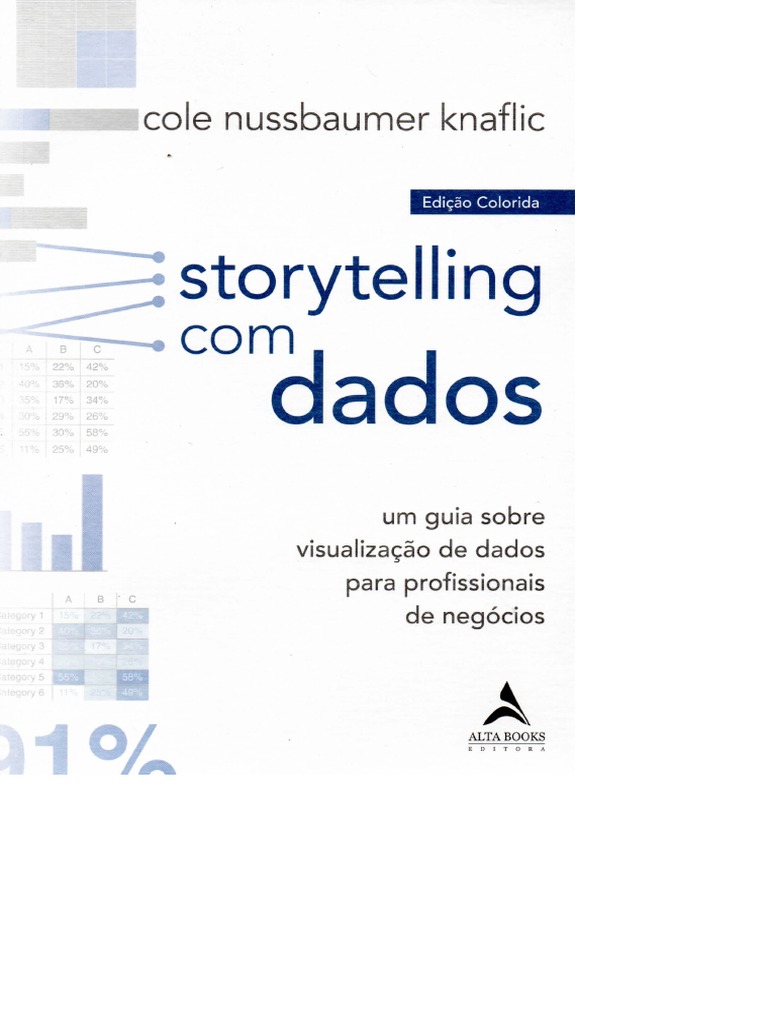 Storytelling Com Dados Um Guia Sobre Visualização De Dados Para