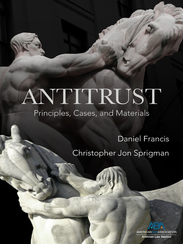 Antitrust: Principles and Casebook Overview | PDF | Monopoly | Market Power