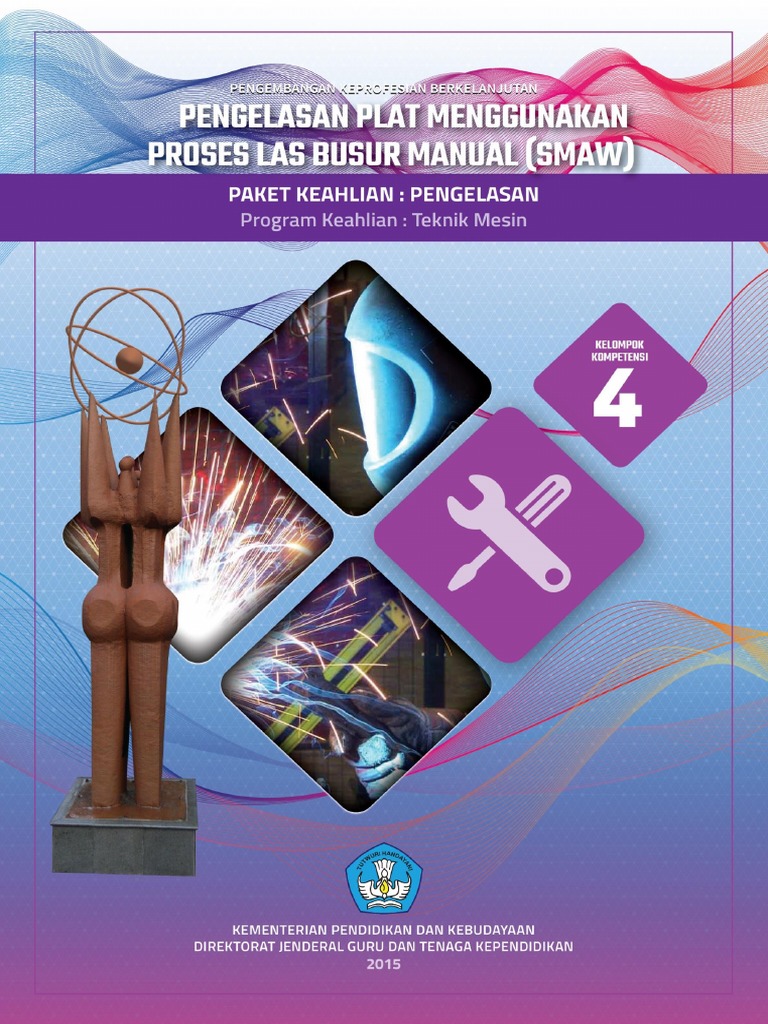 Teknik Mesin Teknik Pengelasan Pengelasan Plat Menggunakan Proses