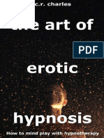 The Art of Erotic Hypnosis How To Mind Play With Hypnotherapy (C. Charles) (Z-Library)