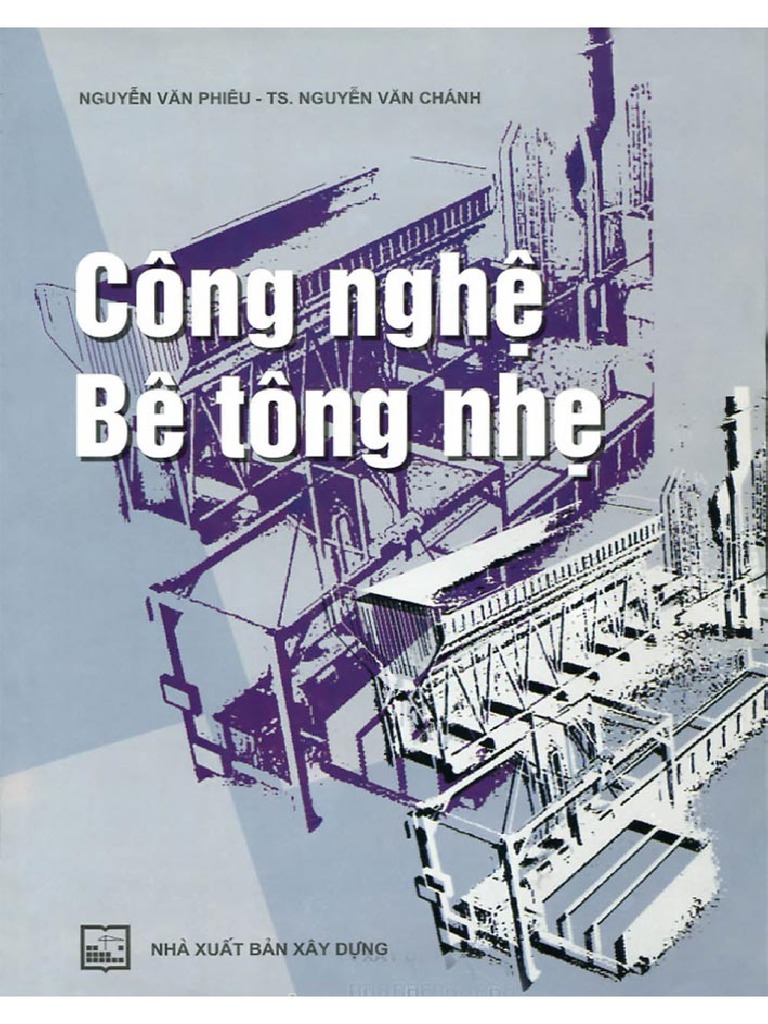 11. Công nghệ bê tông nhẹ - Nguyễn Văn Phiêu (VLXD0011) | PDF