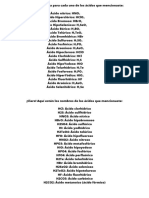 ¡Claro! Aquí tienes la fórmula para cada uno de los ácidos que mencionaste Ácido nítrico HNO₃ Ácido Hiperclórico HClO₄ Ácido Bromoso HBrO₂ Ácido HipoSelenioso H₂SeO₂ Ácido Bórico H₃BO₃ Ácido Telúrico H₆TeO₆ Ácido 