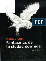 Poesía - Adán Vivas Fantasmas de La Ciudad Dormida VERSION PDF PARA SUBIR