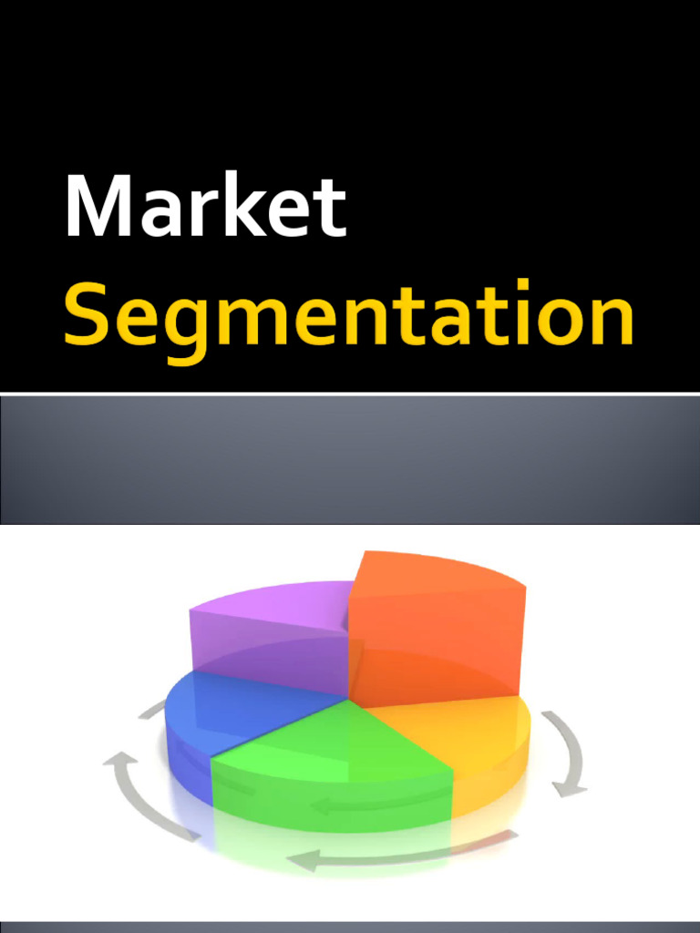 5, Market Segmentation PDF Market Segmentation Marketing