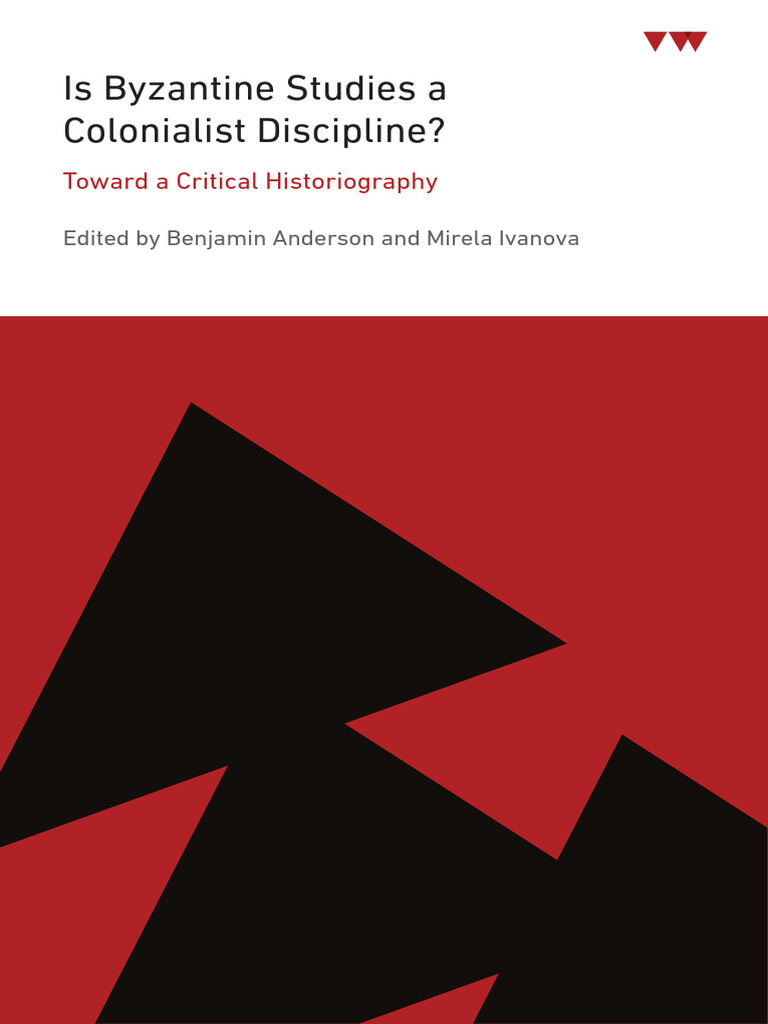 Is Byzantine Studies A Colonialist Discipline | PDF | Byzantine Empire |  Colonialism