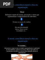 A moral, consciência moral e ética na organização