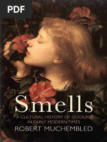 Robert Muchembled Smells - A Cultural History of Odours in Early Modern Times Wiley - 2020