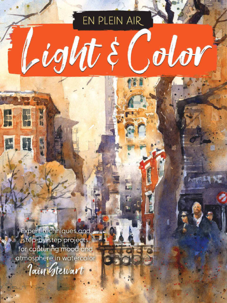 En Plein Air Light Color Expert Techniques and Step by Step Projects ...