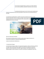 La Contaminación Ambiental Es La Presencia de Agentes Físicos y Químicos en El Medio Ambiente Que Alteran La Estabilidad de Uno o Varios Ecosistemas