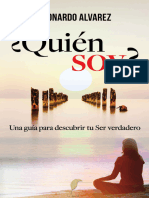 ¿Quién Soy Una Guía para Descubrir Tu Ser Verdadero (El Despertar Del Ser #1) (Spanish Edition) (Alvarez, Leonardo) (Z-Library)