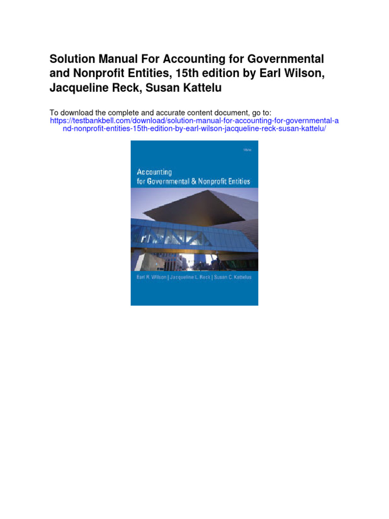 Solution Manual For Accounting For Governmental and Nonprofit Entities