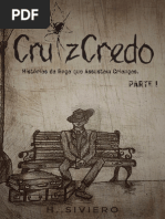 Cruiz Credo, Parte I - Henrique Siviero