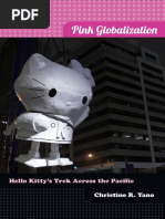 Christine R. Yano - Pink Globalization - Hello Kitty's Trek Across The Pacific-Duke University Press Books (2013)