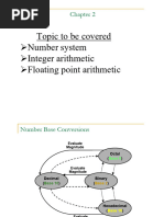 Topic To Be Covered Number System Integer Arithmetic Integer Arithmetic Floating Point Arithmetic