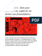 Nina Björk Det Som Återstår Av 1968 Är en Dröm Om Framtidstro Krönika DN.