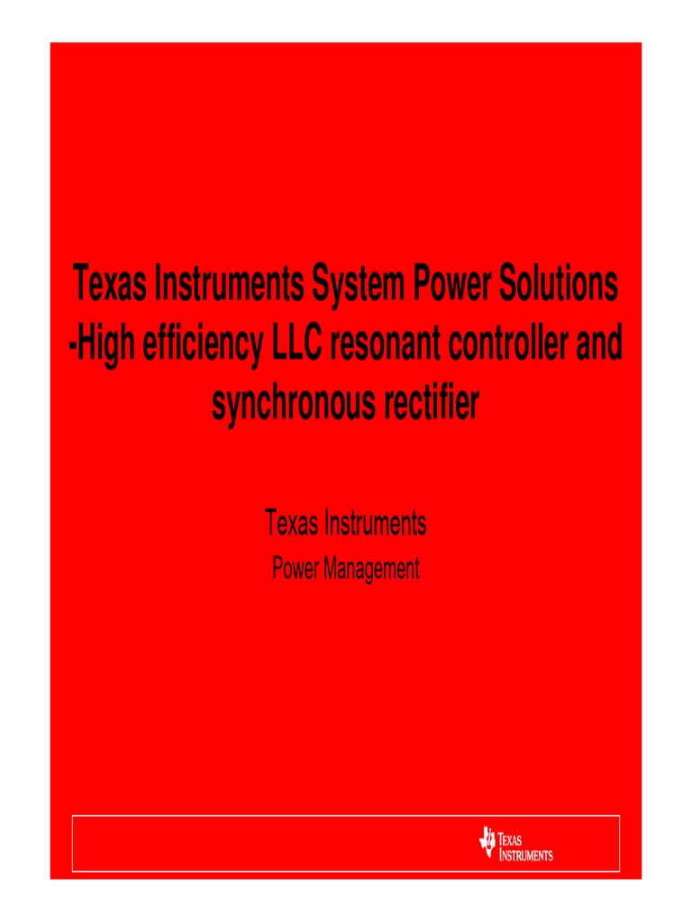 TI High Efficiency LLC Resonant Controller and Synchronous Rectifier ...