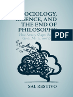 Sal Restivo (Auth.) - Sociology, Science, and The End of Philosophy - How Society Shapes Brains, Gods, Maths, and Logics-Palgrave Macmillan UK (2017)