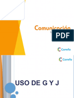 Uso de G y J